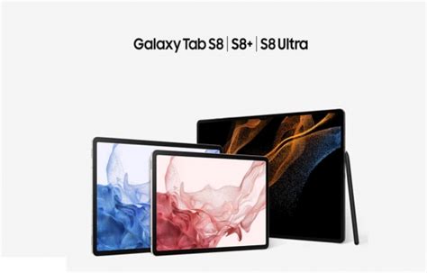 Samsung'un Yeni Galaxy Tab S8 Serisi
