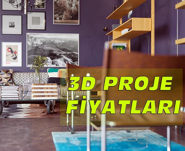 3D Proje Fiyatları 2019