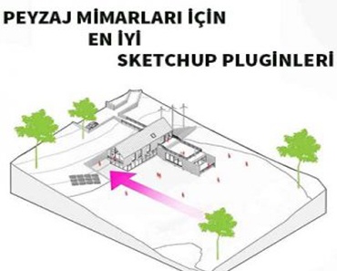 Peyzaj Mimarları için En iyi Sketchup Pluginleri
