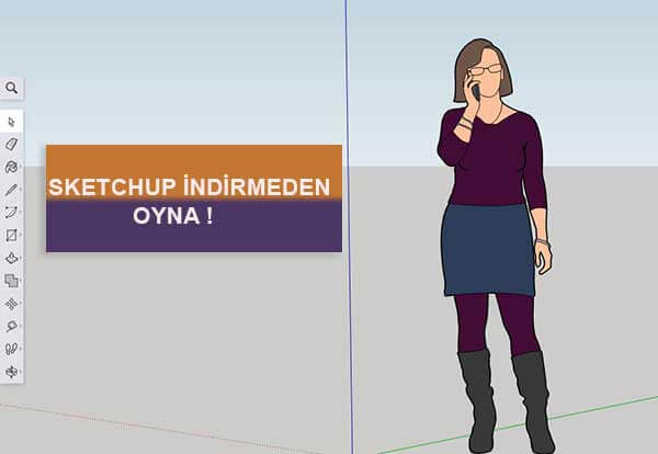 sketchup-indirmeden-oyna