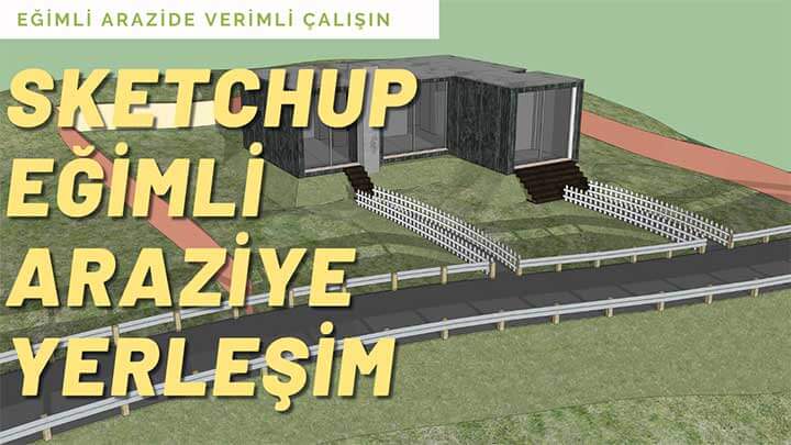 sketchup eğimli arazi