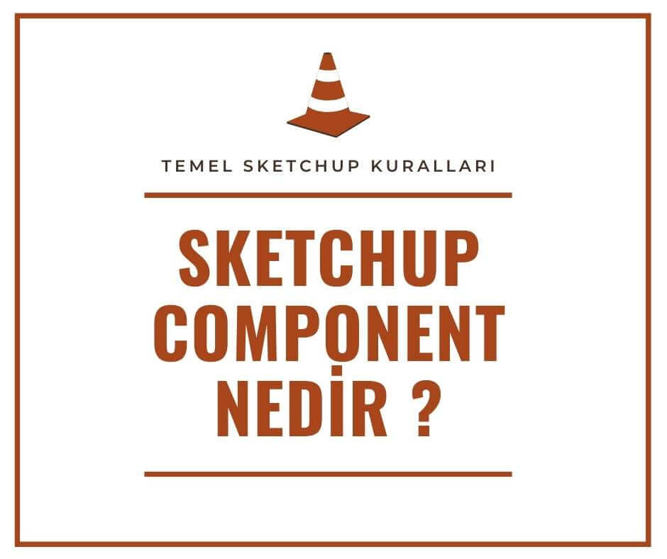Sketchup component nedir