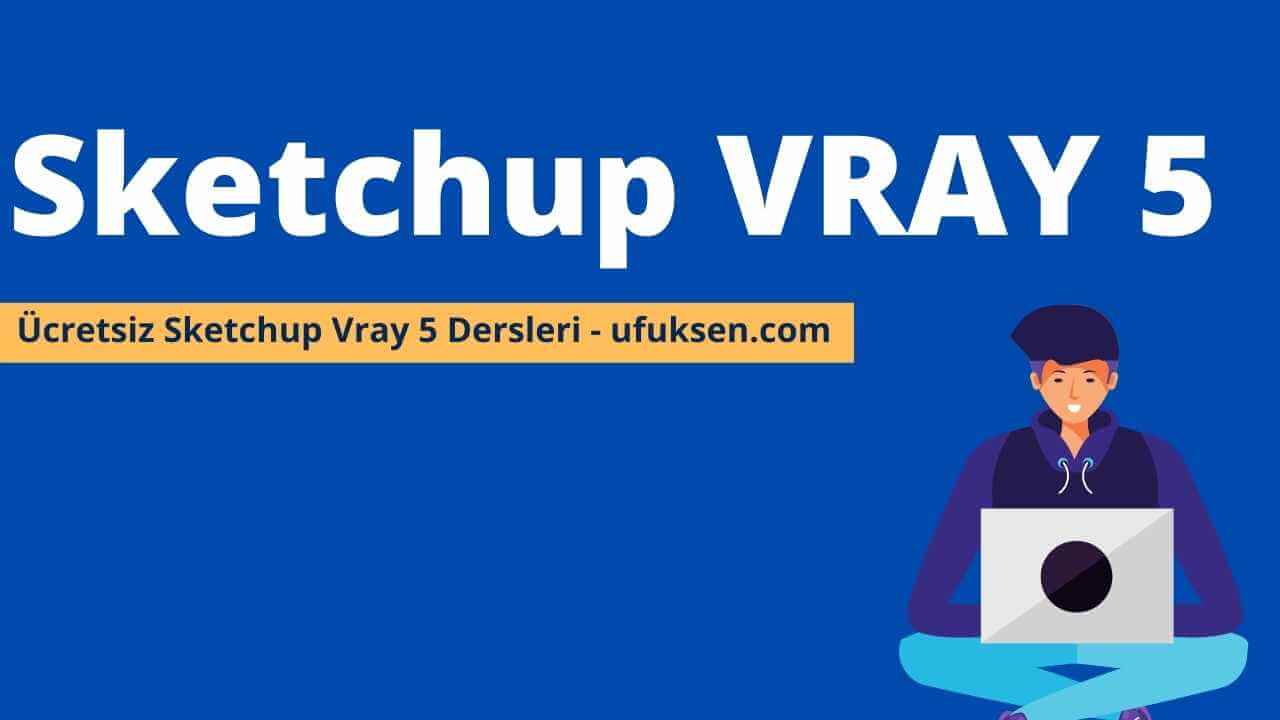 Sketchup Vray 5 Dersleri