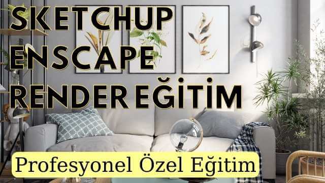 Sketchup Enscape Render Eğitim