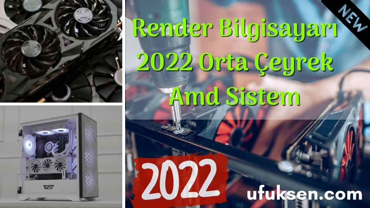 render bilgisayarı