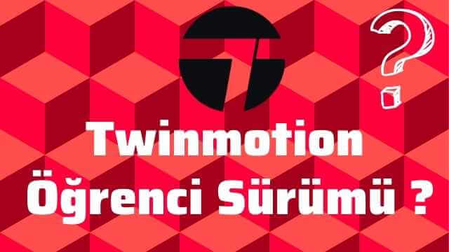 twinmotion öğrenci sürümü