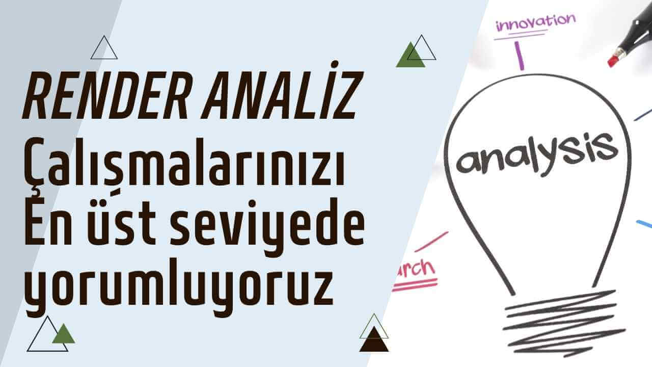 render analiz