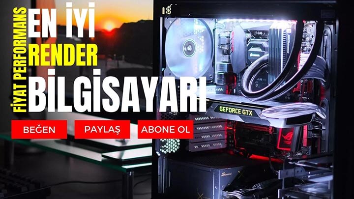 render bilgisayarı