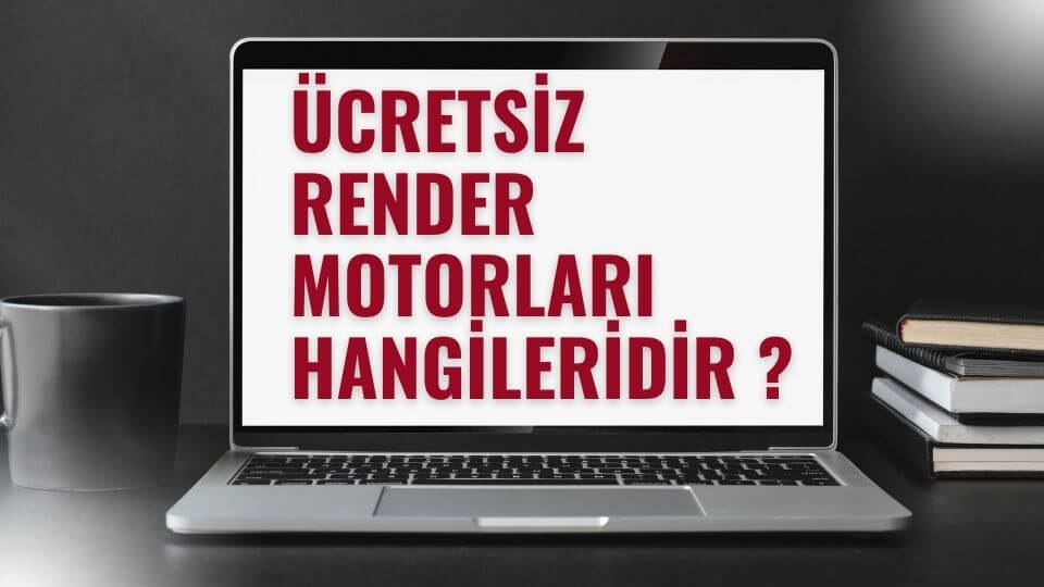 ücretsiz render motorları