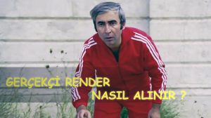 gerçekçi render