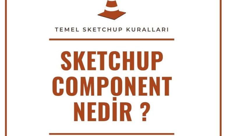 Sketchup component nedir