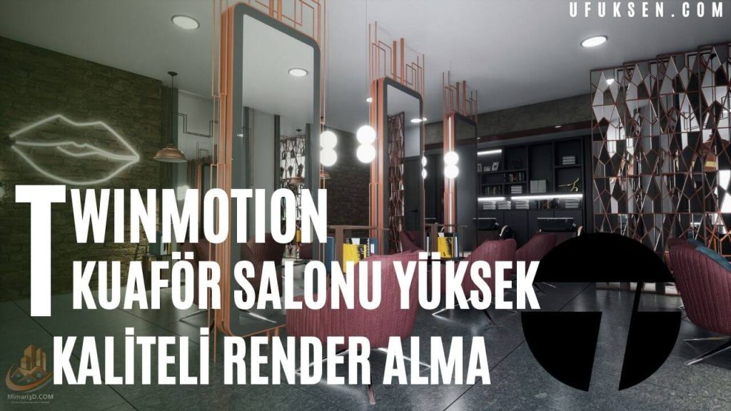 Twinmotion 2022 Kuaför Salonu
