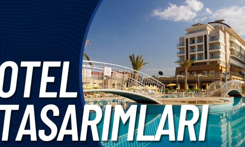 otel tasarimlari
