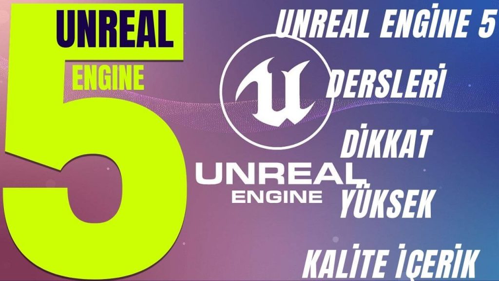 unreal engine 5dersleri