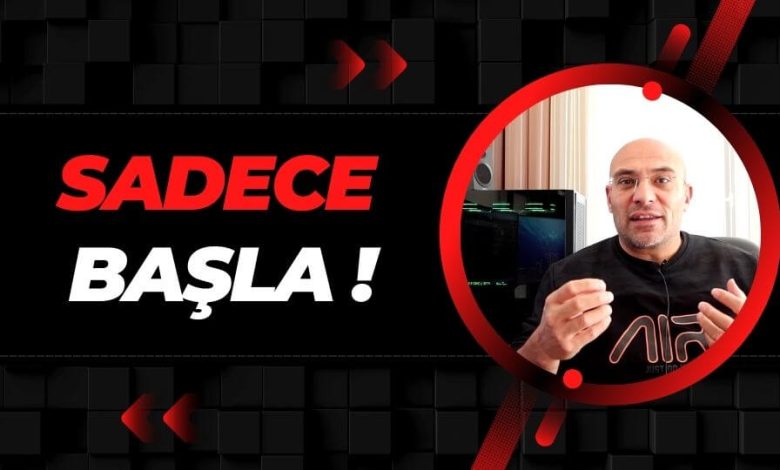 başlamak yeterlidir